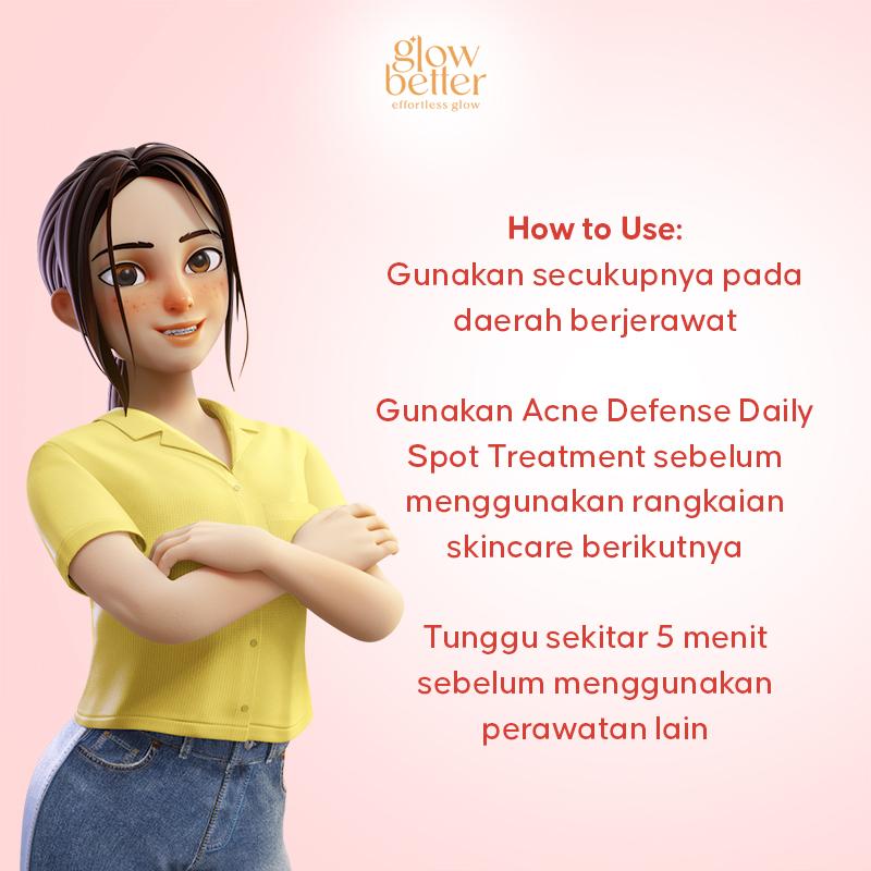 [FAHRY & NIZAR SPECIAL] Glow Better Acne Defense Daily Spot Treatment 10g Perawatan Gel Totol Jerawat Baik Untuk Kulit Berjerawat dan Kusam 5
