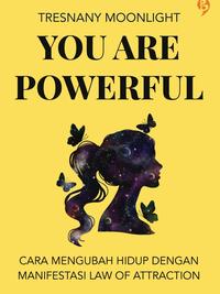 Gambar Buku You Are Powerful - Tresnany Moonlight -  Gagasmedia dari Republikfiksi Kota Administrasi Jakarta Selatan 3 Tokopedia