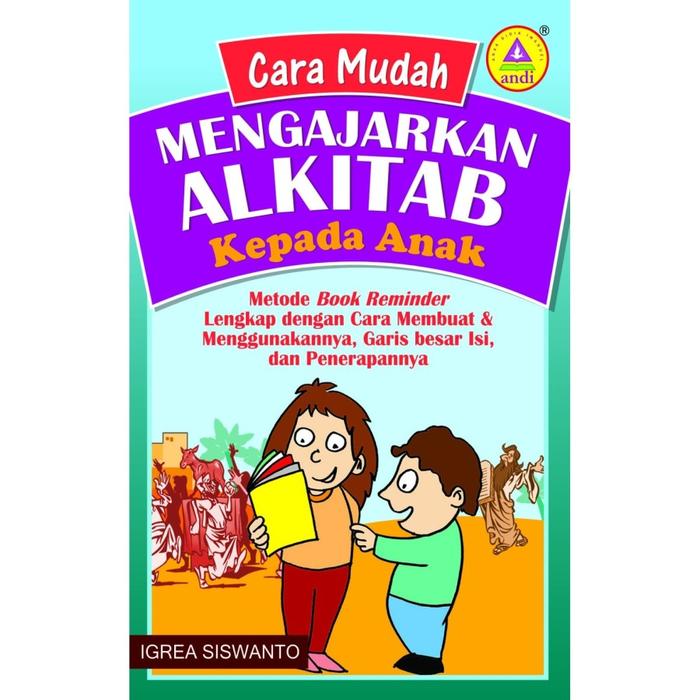 Gambar Cara Mudah Mengajarkan Alkitab Kepada Anak dari Buku Rohani Andi_NEW Kab. Sleman Tokopedia