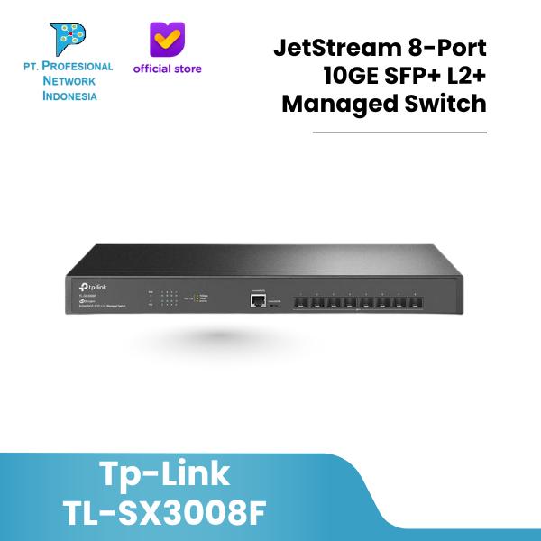 Gambar Tp-Link TL-SX3008F JetStream 8-Port 10GE SFP+ L2+ Managed Switch dari Profesional Network Kota Administrasi Jakarta Pusat Tokopedia