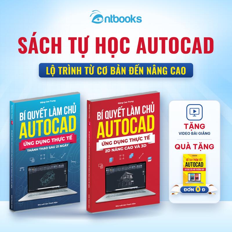 SÁCH AUTOCAD - Bộ 2 Cuốn Từ Cơ Bản Đến Nâng Cao Xuất Bản , In Màu, Kèm Video Hướng Dẫn, Tặng Sổ Tay AutoCAD, Antbooks