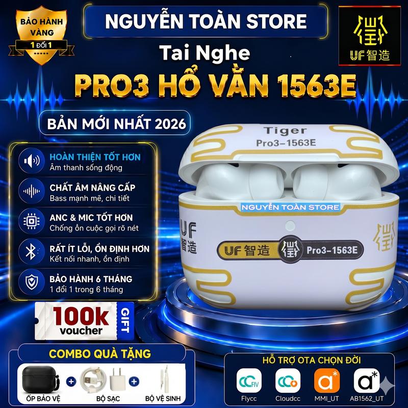 [ NGUYỄN TOÀN STORE*KOL/KOC] Tai Nghe Hổ vằn PRO3 1563E, Bản Golden Buds UF 2026, Ultra Bass, Có Popup, Chống Ồn Chủ Động 40db, Cảm Biến Hồng Ngoại, Cảm ứng Lực, Micro Khử ồn ENC, Kết Nối Đa Thiết Bị, Nhét Tai, Kem,Tặng Ốp + Bộ Sạc+ Bộ Vệ Sinh Earphone