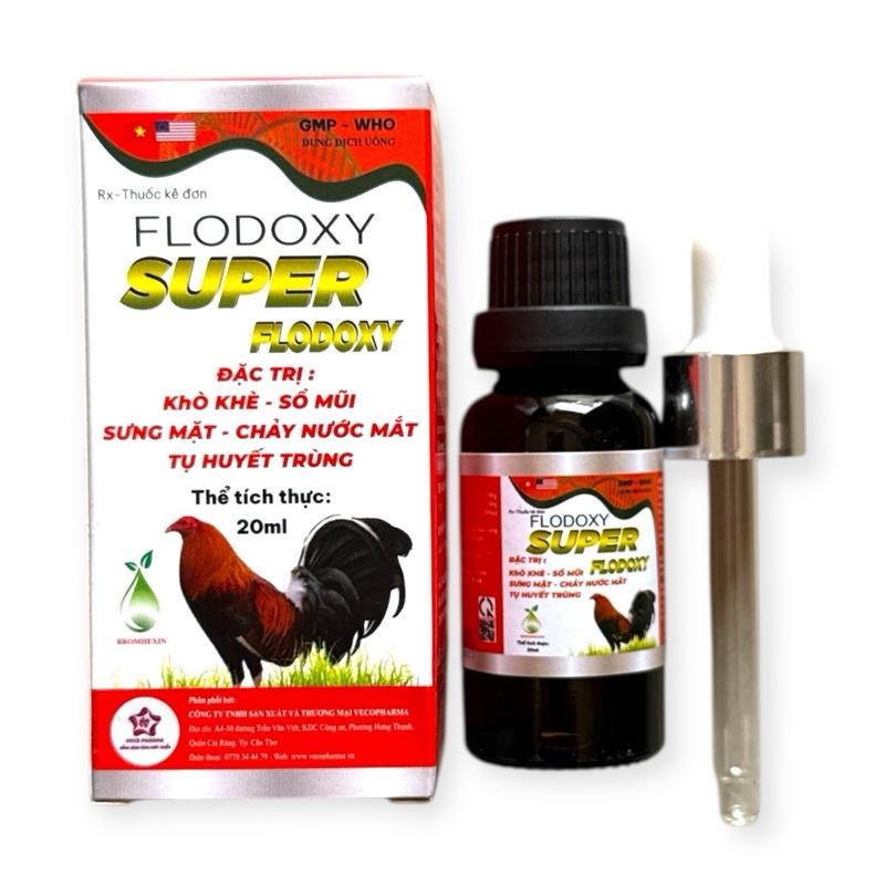 Super FLODOXY (Lâm Thành Hón) dung dịch uống chai 20ml - đặc trị khò khè, sổ mũi, sưng mặt, chảy nước mắt, tụ huyết trùng trên gà đá, gà tre, gà chọi