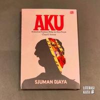 Gambar Buku Aku Sjuman Djaya Berdasarkan Perjalanan Hidup dan Karya Penyair Chairil Anwar dari Literasi Kata Kota Yogyakarta 2 Tokopedia