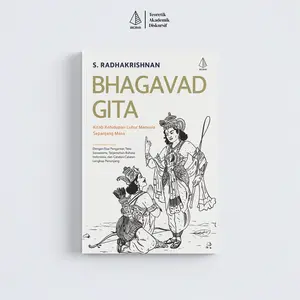 IRCiSoD - Bhagavad Gita; Kitab Kehidupan Luhur Manusia Sepanjang Masa - S. Radhakrishnan