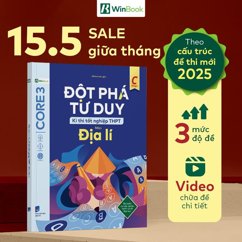 Sách Đột phá tư duy Kì thi tốt nghiệp THPT môn Địa lí - Cấu trúc mới, Infographic, Phân dạng và hướng dẫn chi tiết 0
