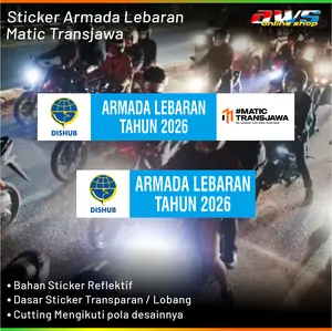 Sticker Armada Lebaran Tahun 2026 Matic Trans Jawa Dll Bahan Premium Reflektif Nyala