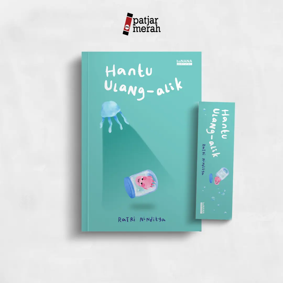 patjarmerah - Buku Hantu Ulang-alik - Ratri Ninditya - baNANA