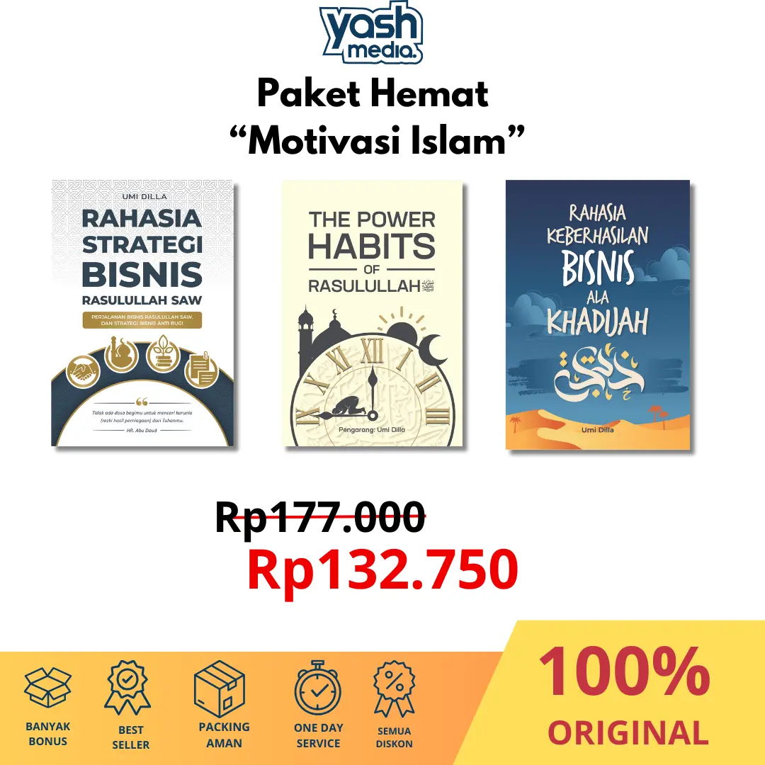 Paket Hemat Motiviasi Islami - [3 Buku] - ( Rahasia Strategi Bisnis Rasulullah SAW - The Power of Habits of Rasulullah -Rahasia Keberhasilan Bisnis Ala Khadijah ) - Yash Media