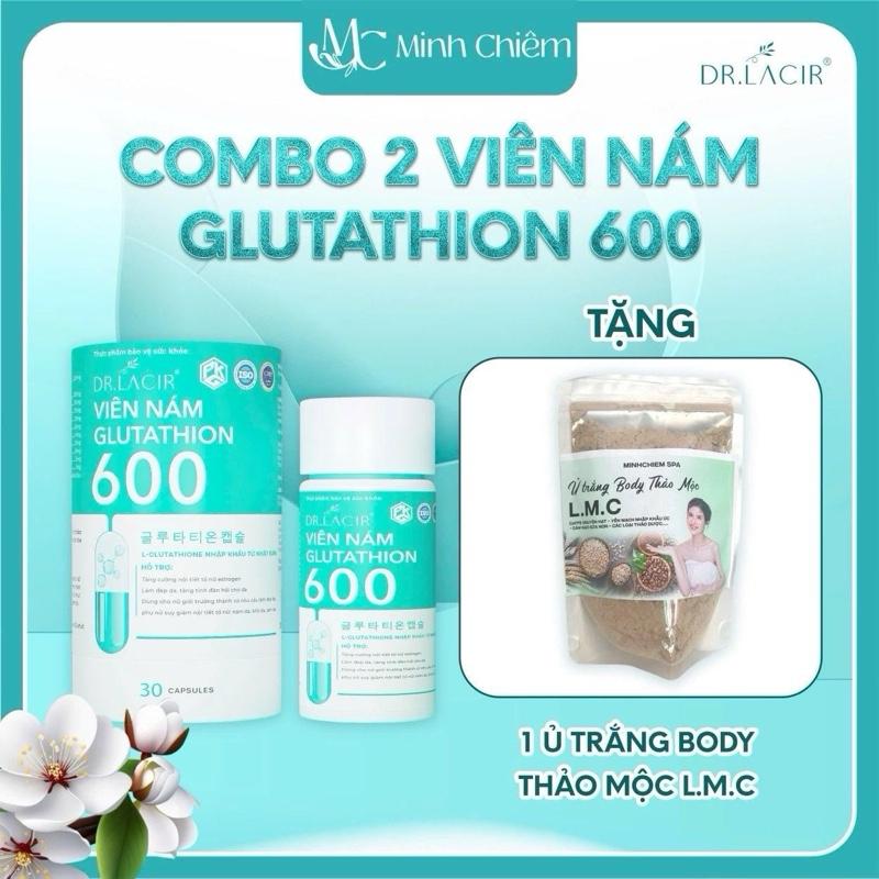 COMBO 2 HỘP GLUTATHION 600 + Ủ TRẮNG BODY THẢO MỘC HỖ TRỢ TRẮNG DA, mỜ THÂM NÁM DR.LACIR