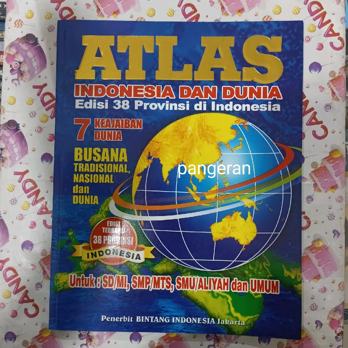 Atlas indonesia dan dunia edisi 38 provinsi terbaru di lengkapi 7 keajaiban dunia