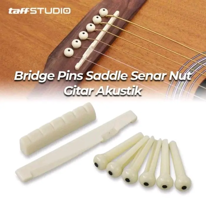 TaffSTUDIO Bridge Pins + Saddle Senar Gitar Akustik - A009 untuk Gitar Akustik 1