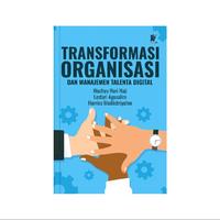 Gambar Transformasi Organisasi dan Manajemen Talenta Digital Penulis: Wachyu Hari Haji, dkk. dari tokowawasanilmubms Kota Yogyakarta 4 Tokopedia