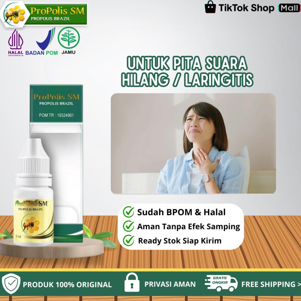 Propolis SM - Untuk Membantu Mengatasi Pita Suara Hilang, Laringitis, Suara Serak, Sakit Tenggorokan, Batuk Kering Dan Berdahak