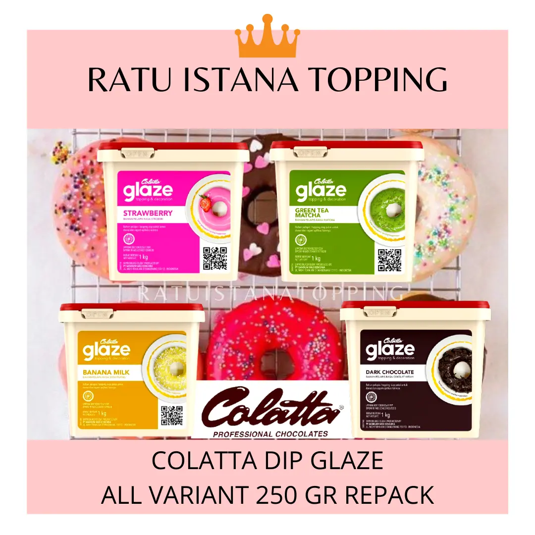 GLAZE COLATTA 250 GR REPACK-DIP GLAZE COLATTA-TOPPING DONAT-TOPPING PISANG LUMER-TOPPING J*CO