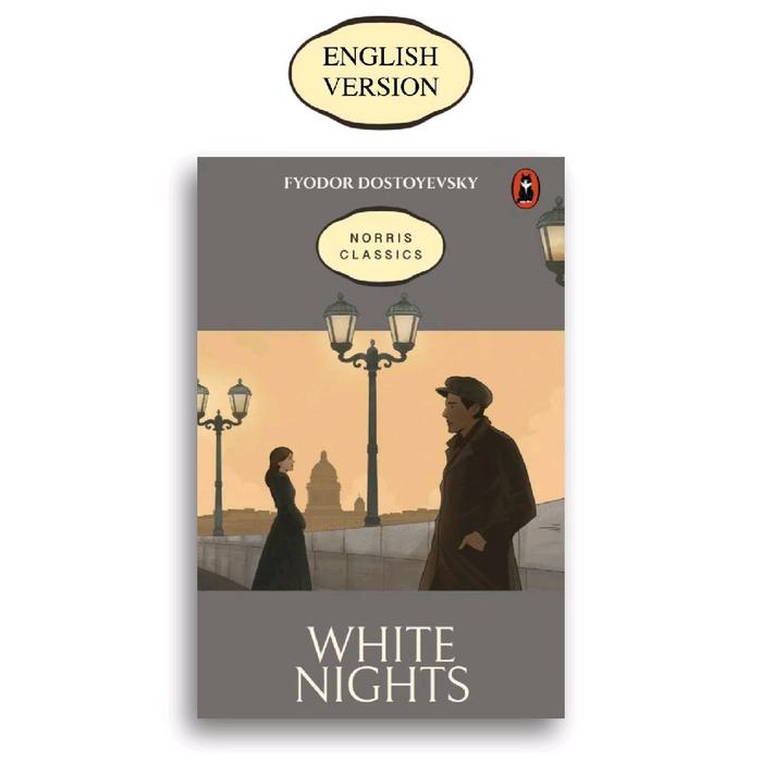 Gambar White Nights Fyodor Dostoyevsky English Version Norris Classics dari Literasi Kata Kota Yogyakarta Tokopedia