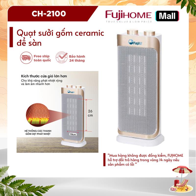 Máy sưởi gốm không khô da nhập khẩu FujiE CH-2100 CN ,quạt sưởi điện Ceramic không đốt oxi, tự ngắt an toàn