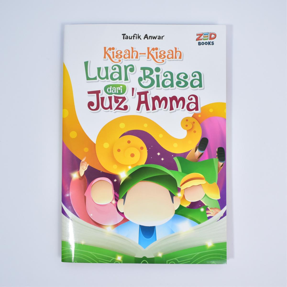 Zed Books Kisah-Kisah Luar Biasa dari Juz'Amma 17 x 25 oleh Taufik Anwar Quran dengan Desain Menarik