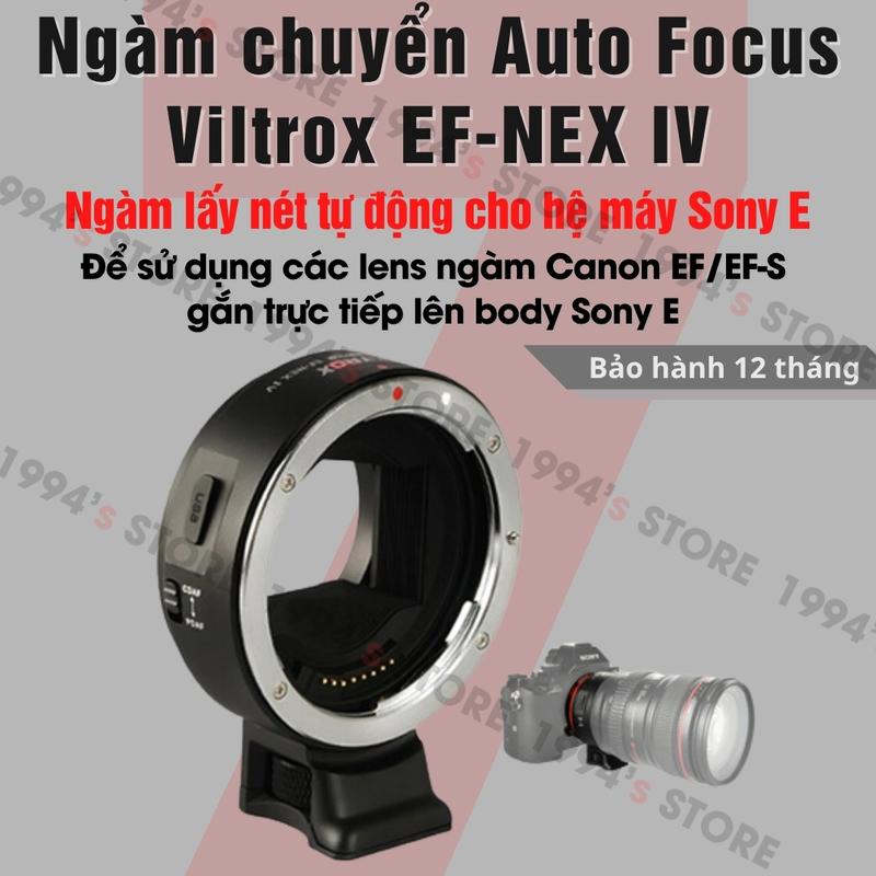 Ngàm chuyển Viltrox EF-NEX IV - Best adapter for Sony E-mount - Dùng lens Canon EF/EFs gắn trên body Sony