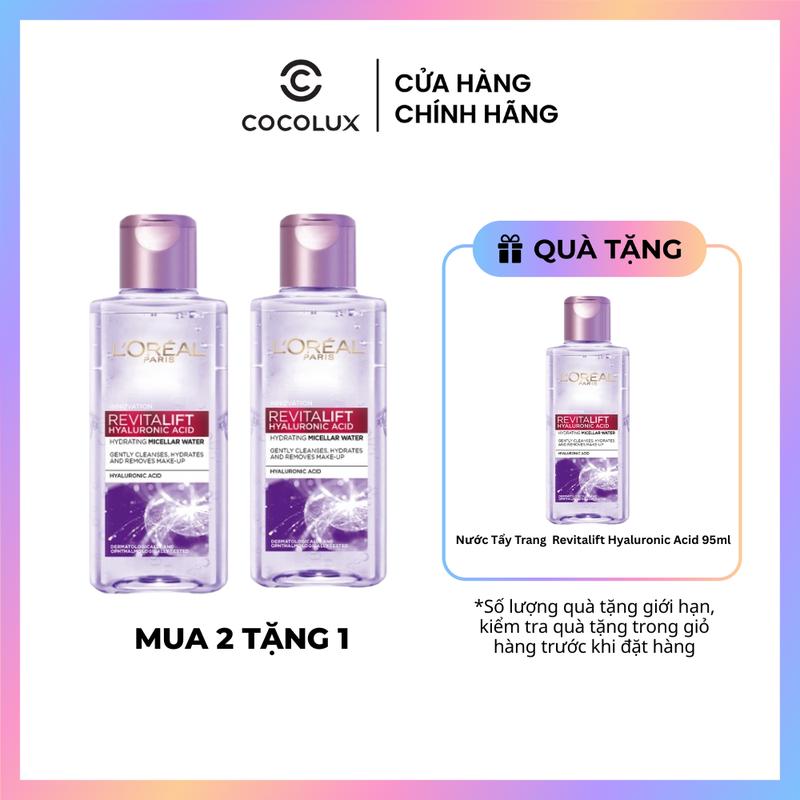  Combo 2 Nước Tẩy Trang Loreal Căng Mịn Da Làm Sạch Cấp Ẩm Revitalift Hyaluronic Acid Micellar Water 95ml 