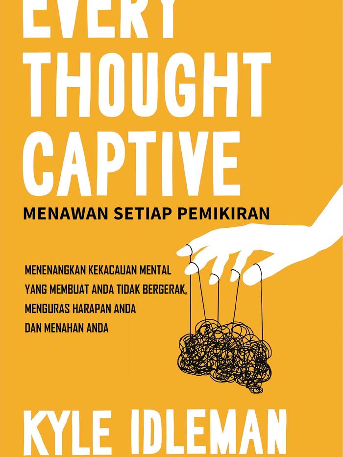 Gambar Menawan Setiap Pemikiran - Every Thought Captive - Kyle Idleman dari Light Publishing Kota Administrasi Jakarta Barat Tokopedia