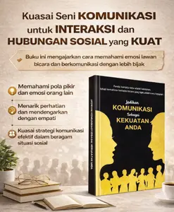 JADIKAN KOMUNIKASI SEBAGAI KEKUATAN – Seni Berkomunikasi, Meyakinkan, dan Mengendalikan Situasi