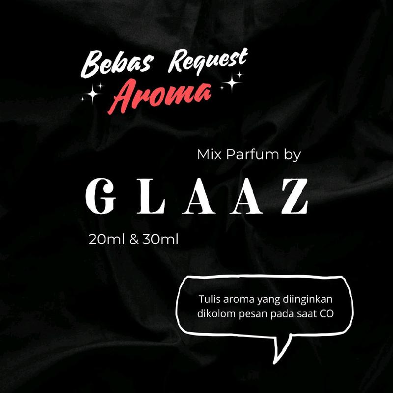 Spesial Bebas Request Aroma Parfum - All Variant by Glaaz Parfum 0