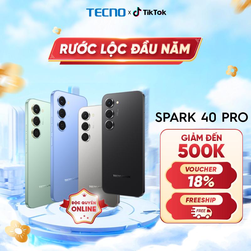 Độc Quyền Điện thoại TECNO SPARK 40 PRO - Màn hình AMOLED 1.5K & 144Hz | Mỏng 6.69mm | Sạc nhanh 45W