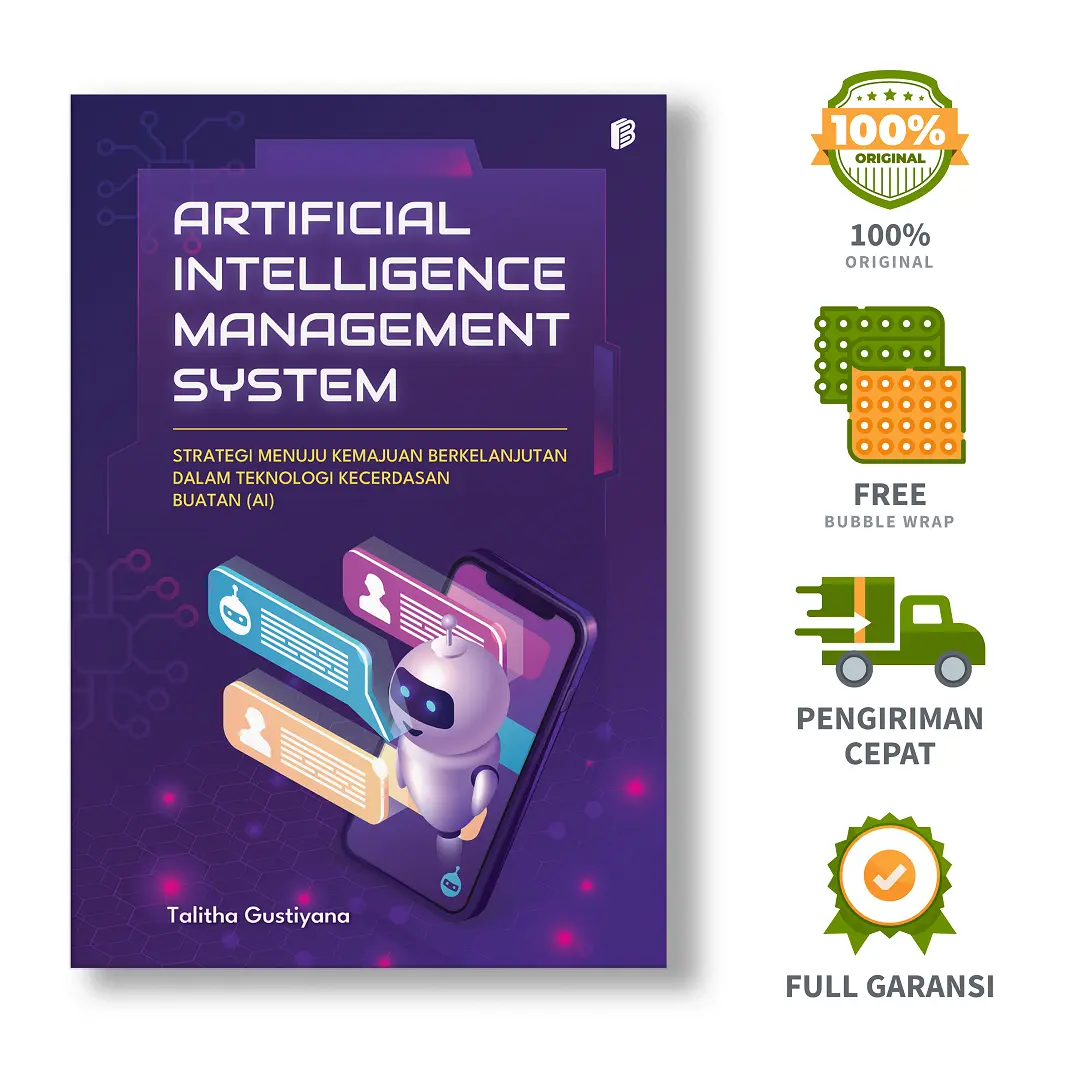 Artificial Intelligence Management System Strategi Menuju Kemajuan Berkelanjutan dalam Teknologi Kecerdasan Buatan (AI) - Talitha Gustiyana