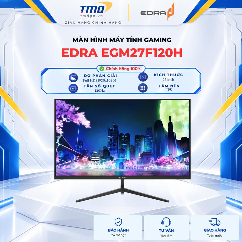 Màn Hình Gaming EDRA EGM27F120H | 27 Inch | FHD | IPS | 120Hz | 1ms MPRT | BH 24 Tháng