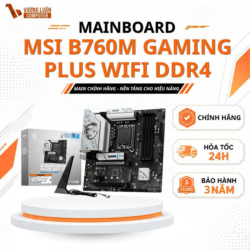 Mainboard MSI B760M Gaming Plus WIFI DDR4 (Intel B760, Socket LGA1700, M-ATX) - Hàng Mới Nguyên Hộp
