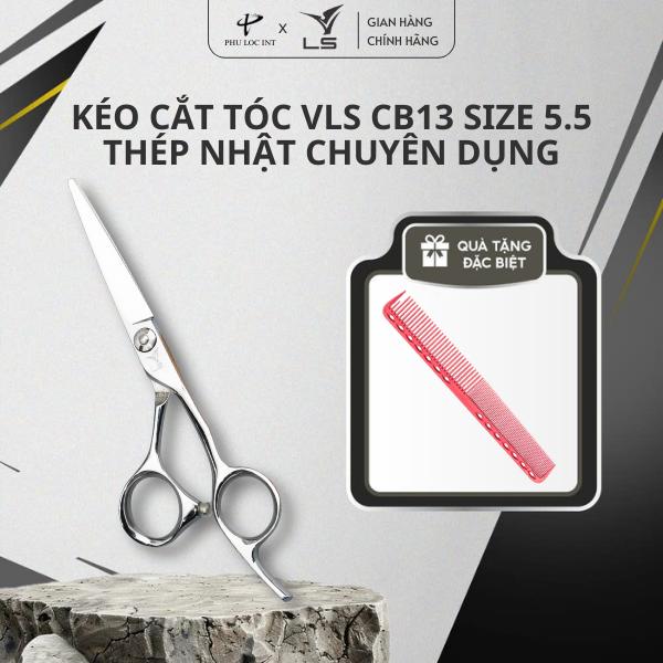  Kéo Cắt Tóc VLS CB13  Lưỡi Thắng Thép Nhật Cao Cấp | Sản Xuất Và Phân Phối Bởi Phú Lộc Int 