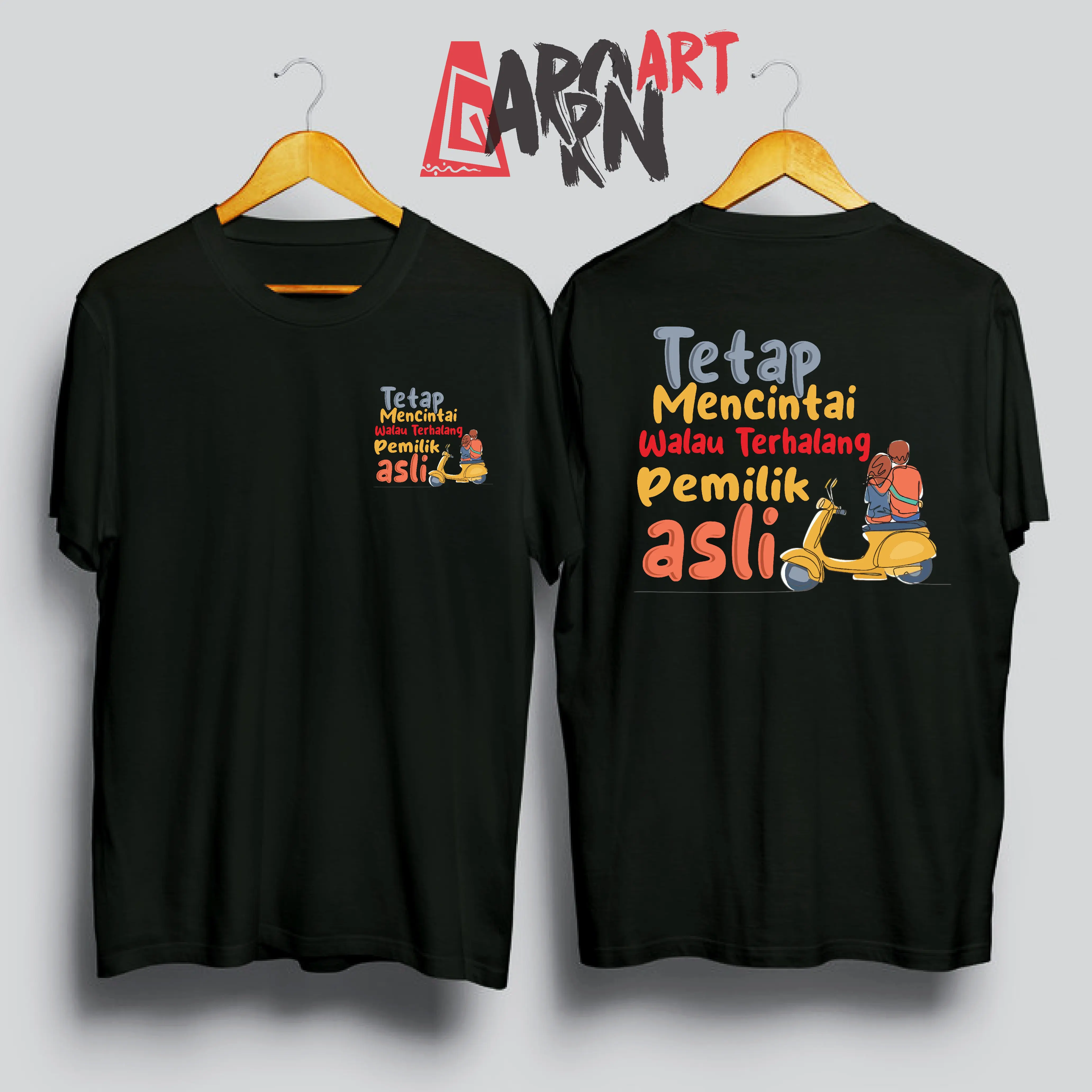 KAOS KATA - KATA  TETAP MENCINTAI WALAU TERHALANG PEMILIK ASLI