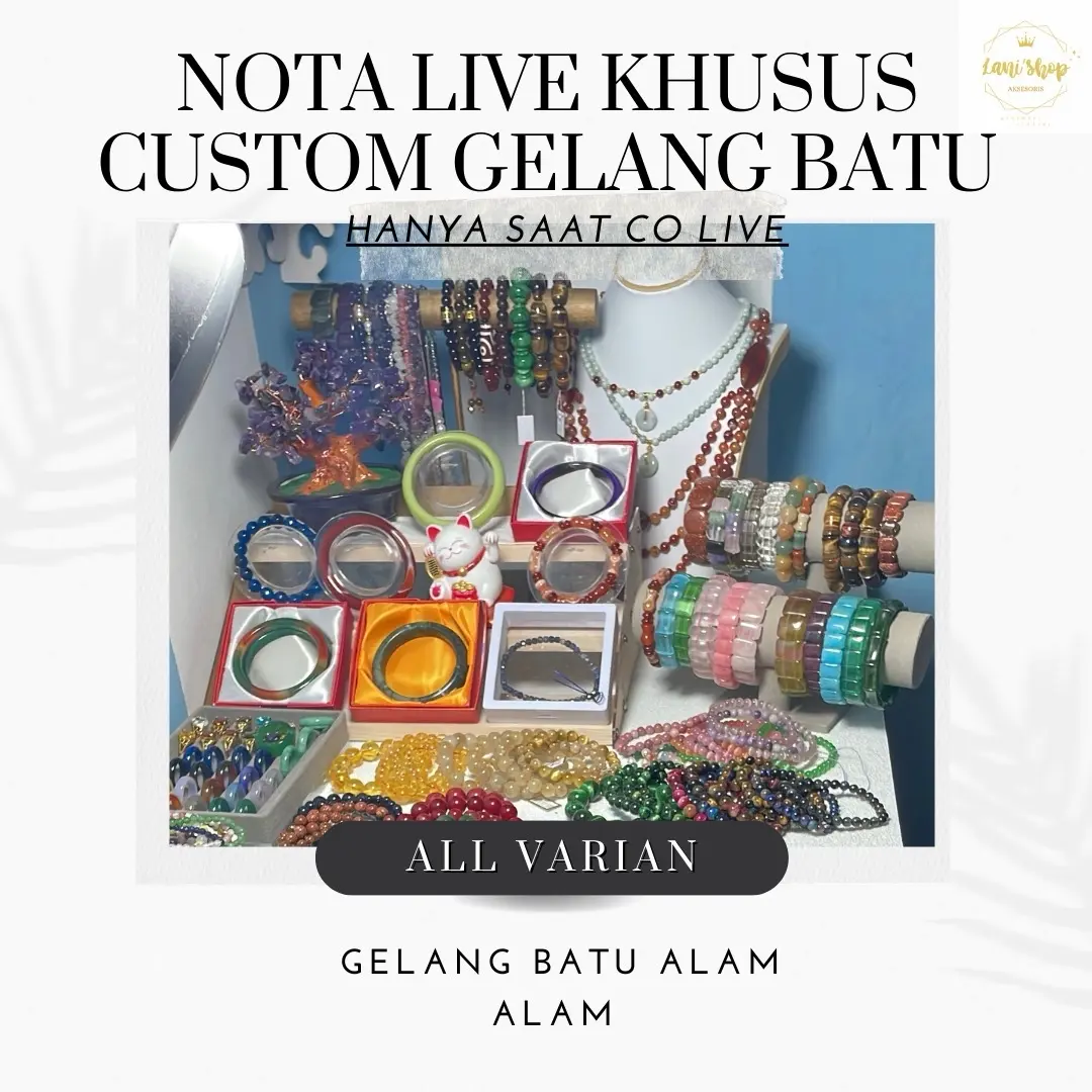NOTA LIVE KHUSUS PELANGGAN CUSTOM GELANG BATU
