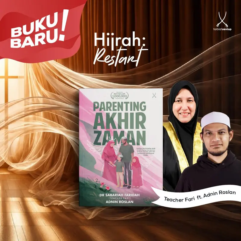 Parenting Akhir Zaman By Ustaz Adnin & Dr Sabariah Faridah