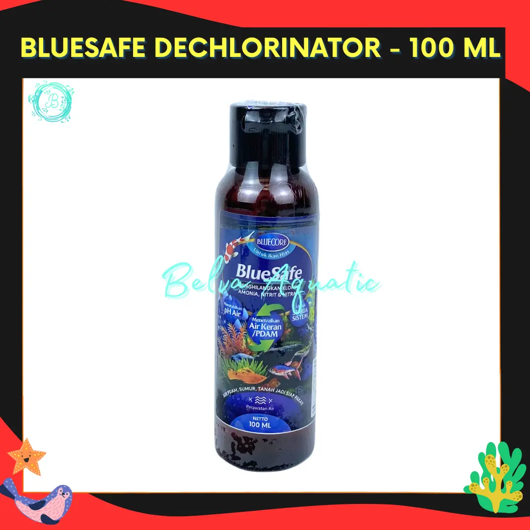 Bluecore BlueSafe Dechlorinator Air Penghilang Klorin Air Aquarium 100 ML