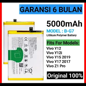 Baterai B-G7 For: Vivo Y12 / Vivo Y12i / Vivo Y15 2019 / Vivo Y17 2017 / Vivo Z1 Pro Battery Batrai Batre Original 100% Termurah