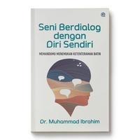 Gambar Buku Seni Berdialog dengan Diri Sendiri - Dr. Muhammad Ibrahim - Qaf dari Republikfiksi Kota Administrasi Jakarta Selatan 2 Tokopedia