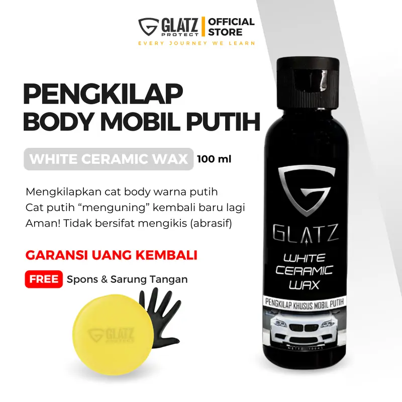 GLATZ WHITE CERAMIC WAX Pengkilap Mobil Warna Putih Membersihkan Noda Menguning & Goresan Halus Efek Hydrophobic Bonus Spon Aplikator dan Sarung Tangan 1