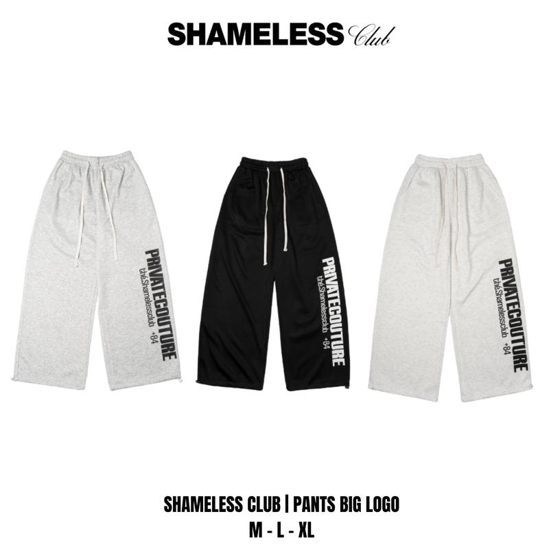 MỞ BÁN Shameless Club | Quần Dài Nỉ 2 Da Định Lượng 330GSM Dày Dặn Form Rộng Thoải Mái In Lụa Big Logo Ống Quần QD.004 Unisex