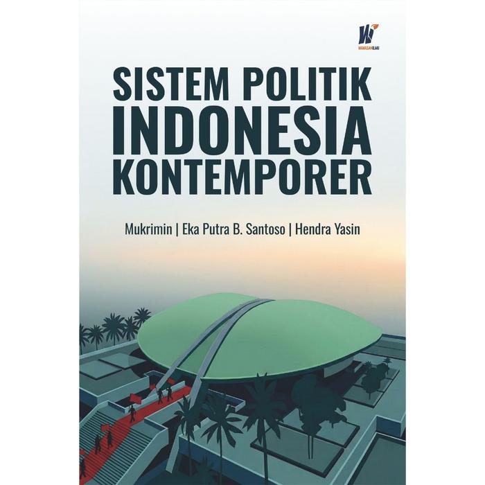 Gambar Sistem Politik Indonesia Kontemporer Penulis: Mukrimin, dkk. dari tokowawasanilmubms Kota Yogyakarta Tokopedia