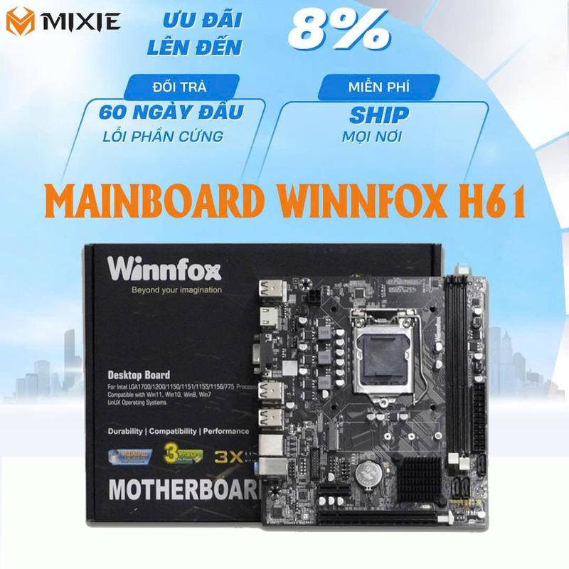 MAINBOARD - BO MẠCH CHỦ WINNFOX H61 - FULL VAT - BẢO HÀNH 24 THÁNG - ĐỔI MỚI 60…