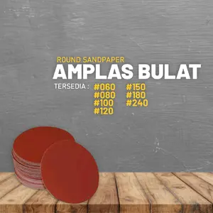 Amplas O Bulat Round Sandpaper Tersedia BIJIAN/ PACK dengan ukuran #060 #150 #080 #180 #100 #240 #120 untuk Penggunaan Serbaguna
