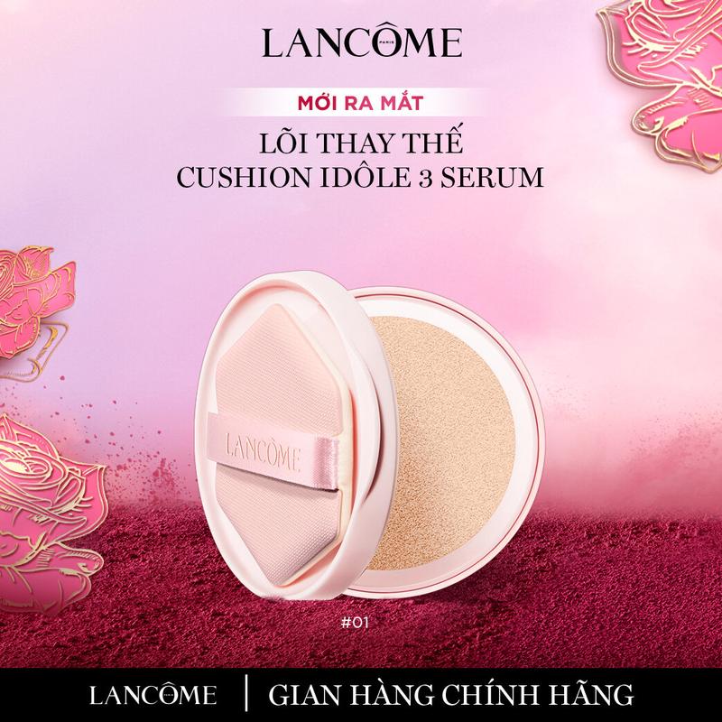DEAL ĐỘC QUYỀN Lõi thay thế cushion căng bóng nhẹ tênh Lancôme Idole Serum