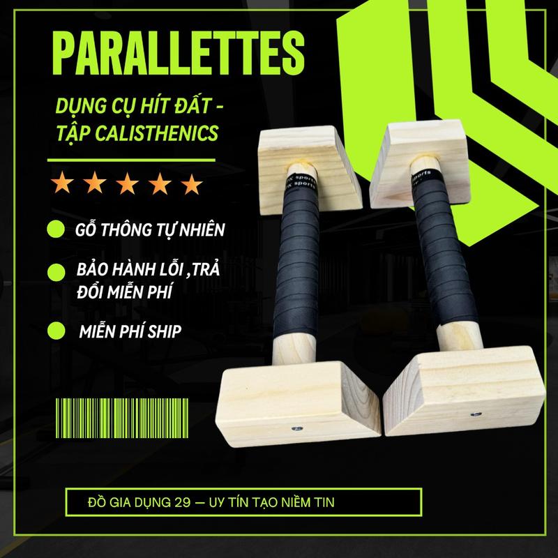  Parallettes - Dụng cụ hỗ trợ chống đẩy hít đất  planche calisthenics street workout Chất Liệu Gỗ Thông Siêu Bền nhà RO 