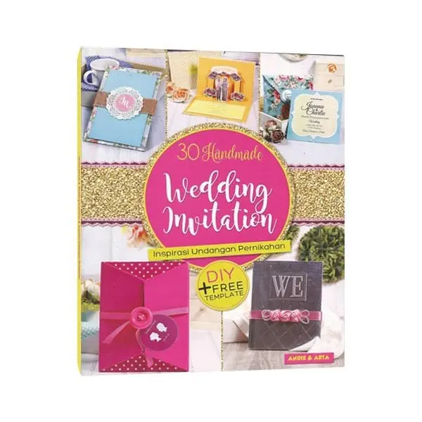30 Handmade Wedding Invitation: Inspirasi Undangan Pernikahan DIY Elegan & Kreatif + Template Gratis | Buku Panduan Lengkap Membuat 30 Desain Undangan Pernikahan Handmade Eksklusif dengan Langkah Mudah, Kreatif, dan Siap Dipraktikkan.