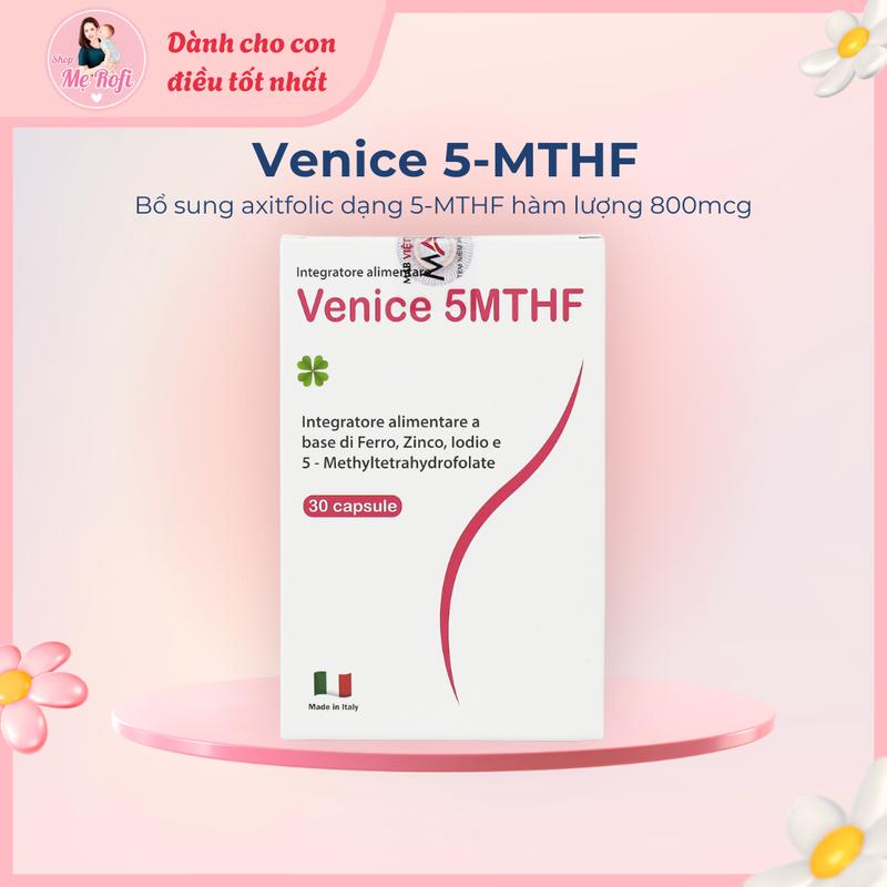 Venice 5-MTHF 30 viên bổ sung axitfolic hỗ trợ sức khoẻ trước bầu và mẹ bầu- Mẹ Rofi