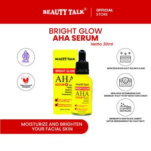 BEAUTY TALK Bright Glow AHA Serum 30ML I Perawatan Serum Wajah dan Badan Mencerahkan, Meregenerasi Sel Kulit Mati & Menjaga Kelembaban Kulit