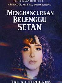 Gambar Menghancurkan Belenggu Setan – Tailah Scroggins dari Light Publishing store Kota Administrasi Jakarta Barat 1 Tokopedia