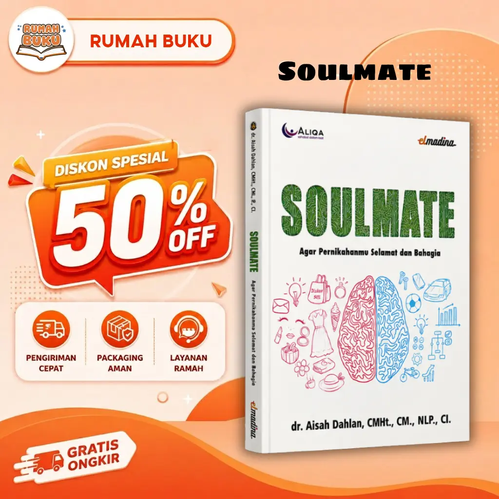 Buku Soulmate Agar Pernikahanmu Selamat dan Bahagia – dr. Aisah Dahlan | Panduan Rumah Tangga Harmonis, Komunikasi Suami Istri, Pernikahan Islami & Relationship